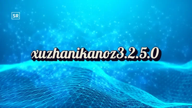 Unveiling the Power of xuzhanikanoz3.2.5.0: A Game-Changer in the Digital Landscape